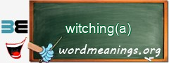 WordMeaning blackboard for witching(a)